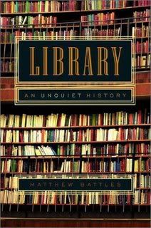 “Library: An Unquiet History” by Matthew Battles