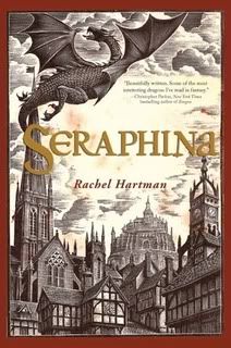 “Seraphina” by Rachel Hartman “Seraphina” by Rachel Hartman