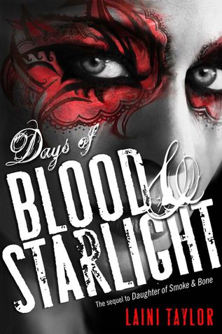 “Days of Blood & Starlight” by Laini Taylor “Days of Blood & Starlight” by Laini Taylor