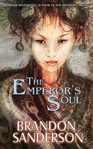 Mini-Review: “The Emperor’s Soul” by Brandon Sanderson Mini-Review: “The Emperor’s Soul” by Brandon Sanderson
