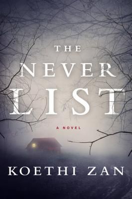 “The Never List” by Koethi Zan: Review and Giveaway