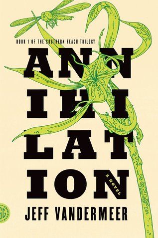 “Annihilation” by Jeff Vandermeer