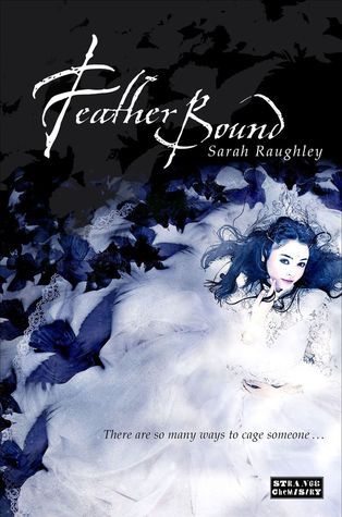 “Feather Bound” by Sarah Raughley
