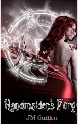 “Handmaiden’s Fury” by JM Guillen “Handmaiden’s Fury” by JM Guillen