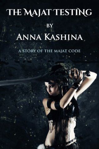 “The Majat Testing” by Anna Kashina “The Majat Testing” by Anna Kashina