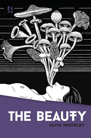 “The Beauty” by Aliya Whitely “The Beauty” by Aliya Whitely