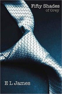 “Fifty Shades of Grey” by E. L. James