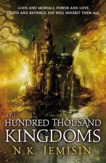 “The Hundred Thousand Kingdoms” by N. K. Jemisin “The Hundred Thousand Kingdoms” by N. K. Jemisin