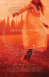 “Among Others” by Jo Walton “Among Others” by Jo Walton