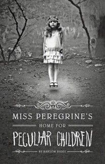 Mini Review: “Miss Peregrine’s Home for Peculiar Children” by Ransom Riggs