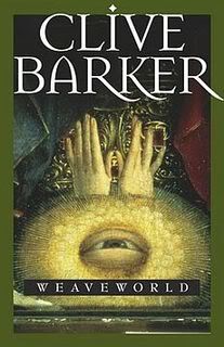 “Weaveworld” by Clive Barker