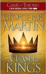 “A Clash of Kings” by George R. R. Martin “A Clash of Kings” by George R. R. Martin