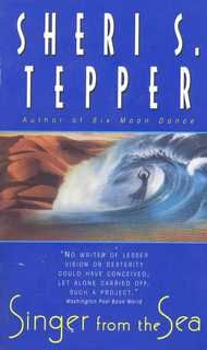 “Singer From the Sea” by Sheri S. Tepper “Singer From the Sea” by Sheri S. Tepper
