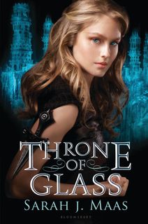 “Throne of Glass” by Sarah J. Maas “Throne of Glass” by Sarah J. Maas