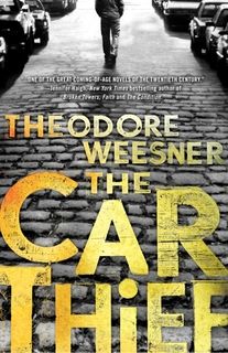 “The Car Thief” by Theodore Weesner “The Car Thief” by Theodore Weesner