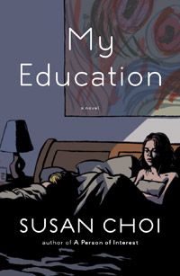 “My Education” by Susan Choi: Review and Giveaway