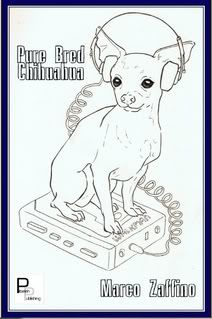 “Pure Bred Chihuahua” by Marco Zaffino “Pure Bred Chihuahua” by Marco Zaffino