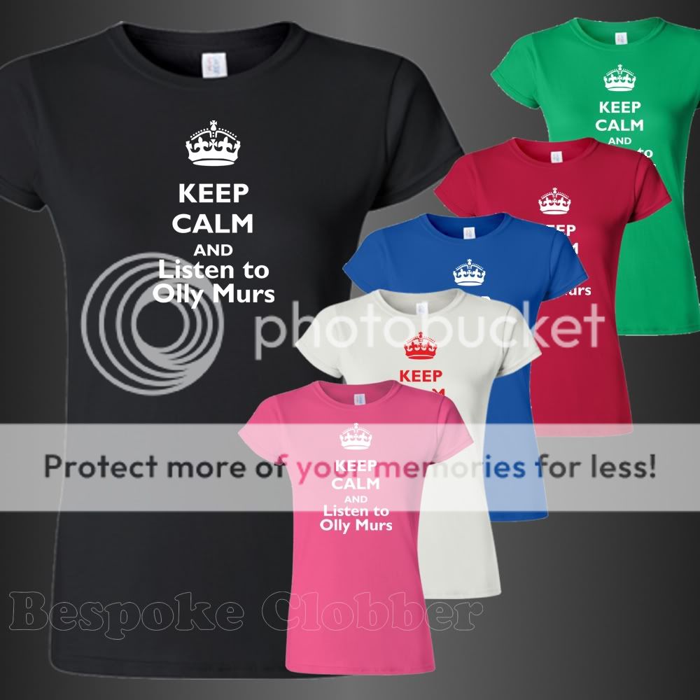 Keep Calm and Listen to Olly Murs Ladies T shirt shirts sizes S M L XL 